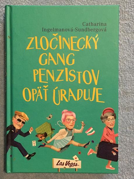 Kniha zločinecký gang penzistov opäť úraduje, 