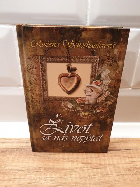 Ružena scherhauferová - život sa nás nepýtal,