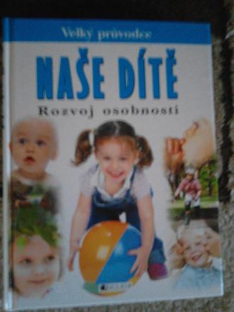 Naše dieťa . rozvoj osobnosti, 
