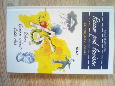 Rozum pod lavicou alebo čo nenájdeš v učebnici,