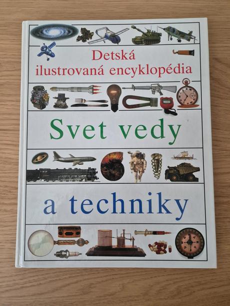 Detská ilustrovaná encyklopédia svet vedy a techni, 