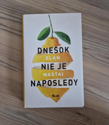Dnešok nie je naposledy - elan mastai,