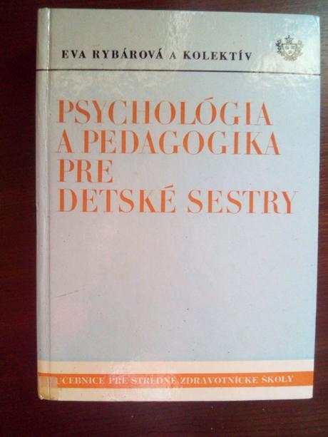 Psychológia a pedagogika pre detské sestry ô, 