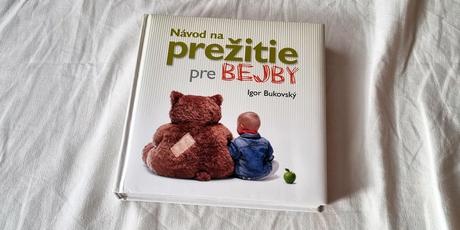 Kn. o matke a dieťati, návod na prežitie pre bejby, 