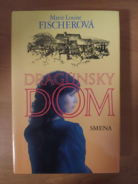 Dragúnsky dom - marie louise fischerová, 