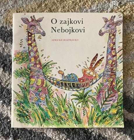 O zajkovi nebojkovi -prvé vyd.1985, 