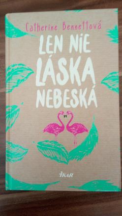 Len nie láska nebeská,