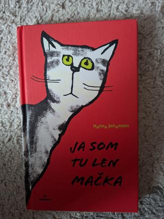 Ja som tu len mačka, 