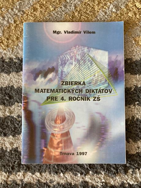 Zbierka matematických diktátov pre 4. ročník zš,