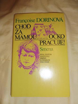 Kniha - choď za mamou, ocko pracuje, 