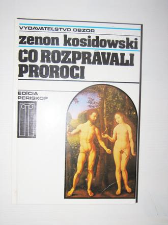 Kniha - čo rozprávali proroci, zenon kosidowski,