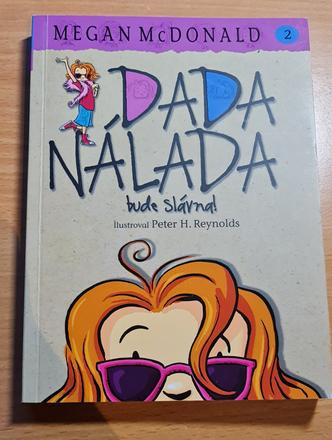 Dada nálada bude slávna,