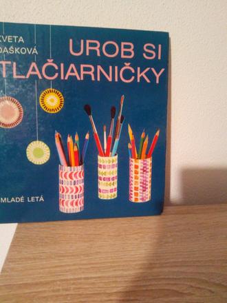 Urob si tlačiarničky ô,