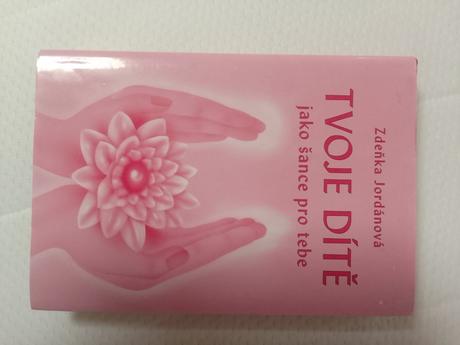 Tvoje dite jako sance pro tebe, 