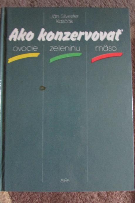 Ako konzervovat ovocie zeleninu maso, 