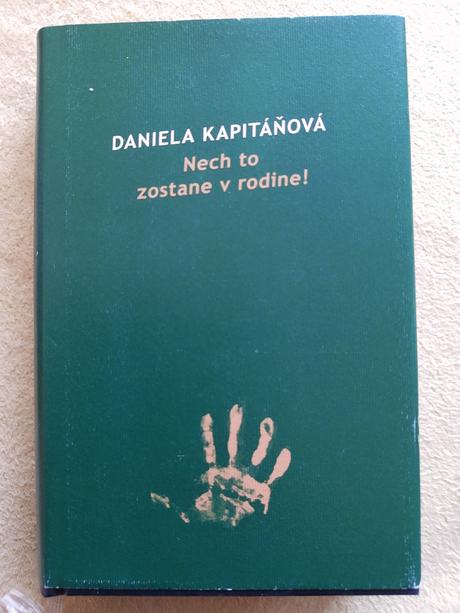 Daniela kapitánova nech to zostane v rodine,