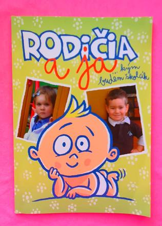 Rodičia a ja.kým budem školák.,