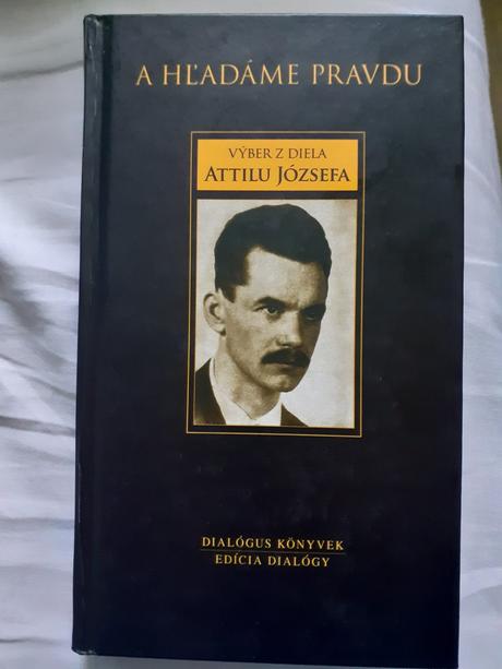 Vyber z diela attilu jozsefa a hladame pravdu, 