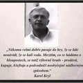 vzdy pomenoval veci trefne a pravdivo