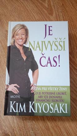 Kim kiyosaki - je najvyšší čas, 