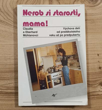 Claudia a eberhard mühlan- nerob si starosti, mama, 