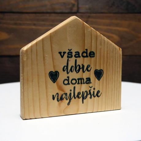 Drevený domček dekorácia všade dobre doma najlepši, 