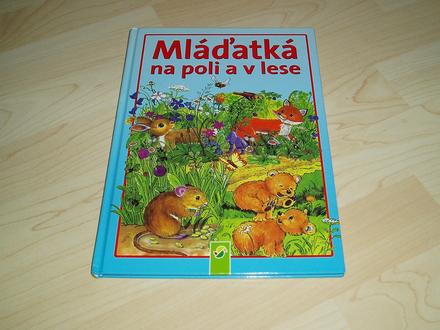 Mláďatká na poli a v lese,