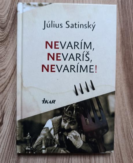 Július satinský - nevarím, nevaríš, nevaríme, 