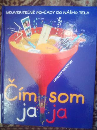 Čím som ja , ja ô, 