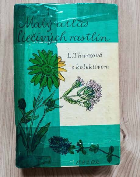 Ľudmila thurzová - malý atlas liečivých rastlín, 