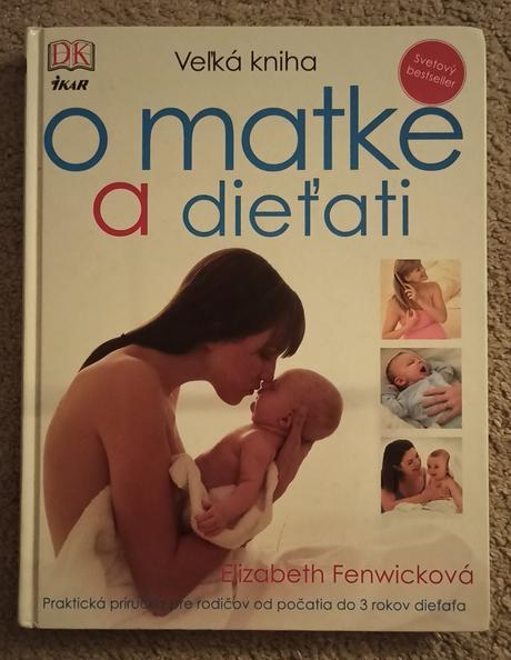 Veľká kniha o matke a dieťati - elizabeth fenwick, 