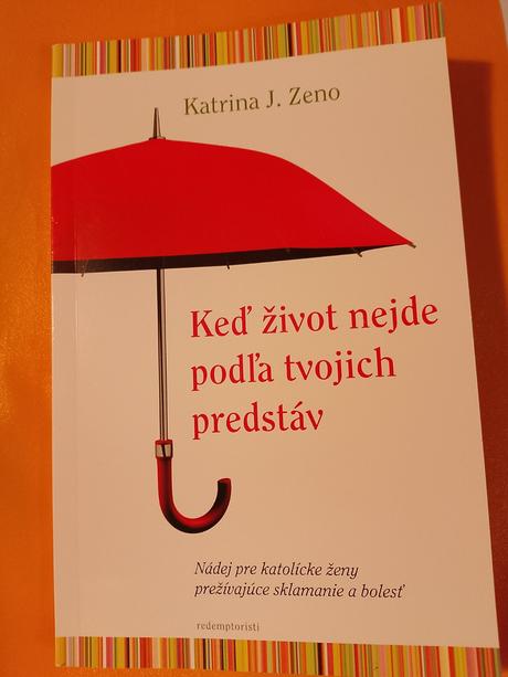 Keď život nejde podľa tvojich predstáv, 