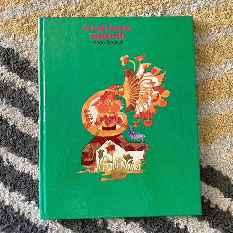 Čo mi kvety natárali-prvé vyd.1982,