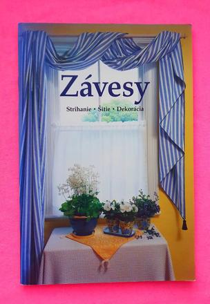 Závesy. strihanie, šitie, dekorácia., 