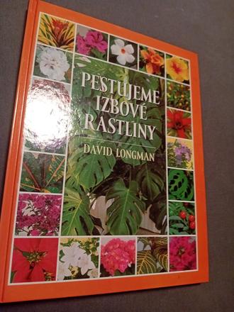 Pestujeme izbové rastliny      david longman, 