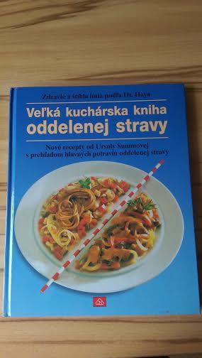 Veľká kuchárska kniha oddelenej stravy  dr. haya, 