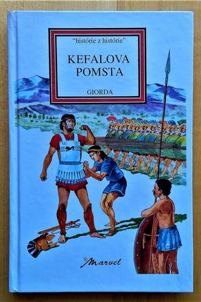 Kefalova pomsta, histórie z histórie, giorda,