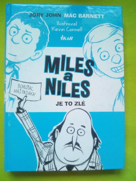 Miles a niles je to zlé, 