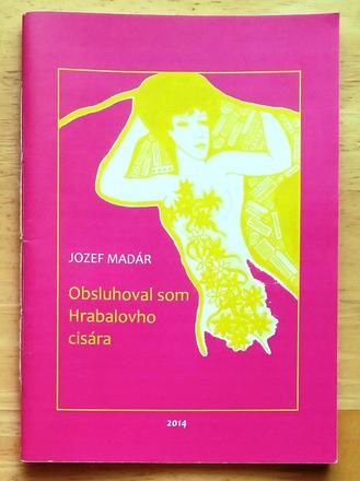 Obsluhoval som hrabalovho cisára , jozef madár , 