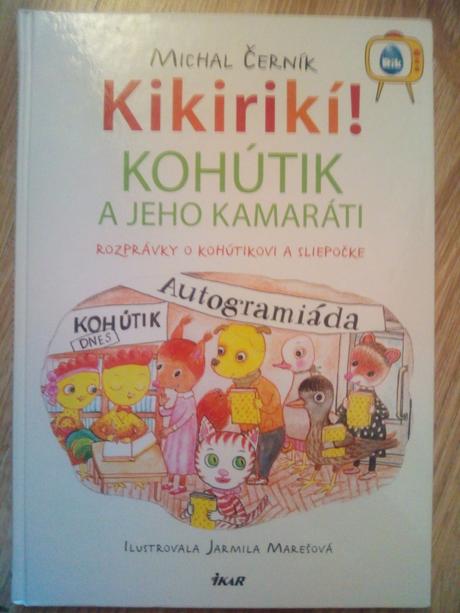 Kikirikí kohútik a jeho kamaráti,