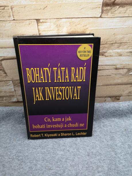 Bohatý táta radí jak investovat cz - robert t. kiy, 