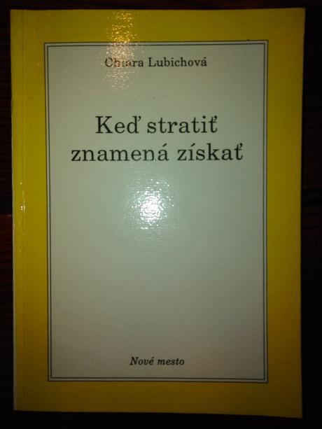 Ked stratiť znamená získať, 