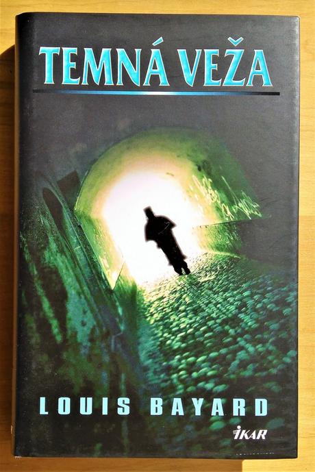 Temná veža, louis bayard,