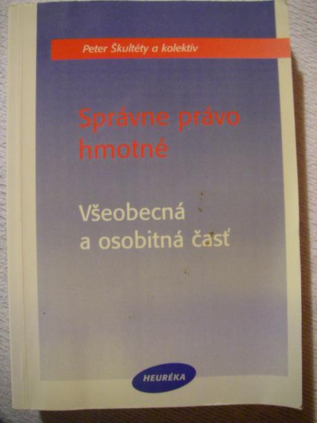Správne právo hmotné - všeobecná a osobitná časť,