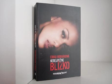 Nebezpečne blízko - erika hornáková, z r. 2014,