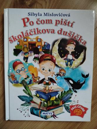 Kniha, po čom piští skolacikova dušička., 