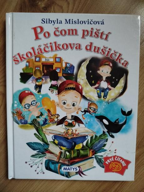 Kniha, po čom piští skolacikova dušička., 