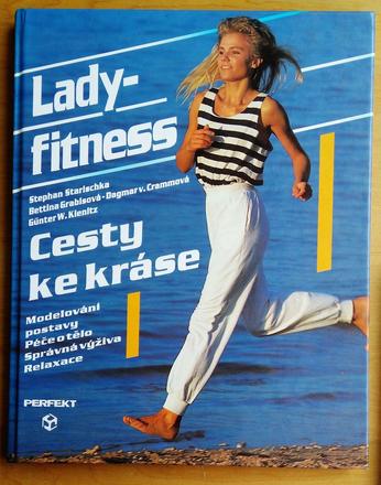 Lady-fitness, cesty ku kráse, stephan starischka,
