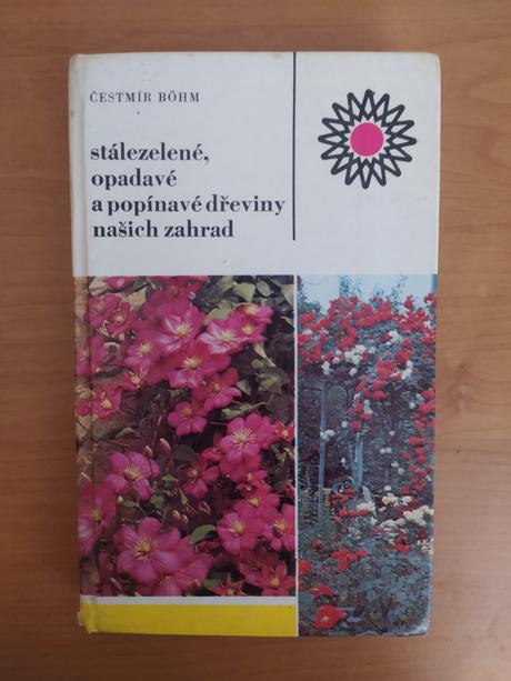 Stále zelené, opadavé a popínavé dreviny našich zá, 