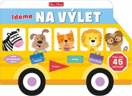 Ideme na výlet - obrázková školička kniha, 